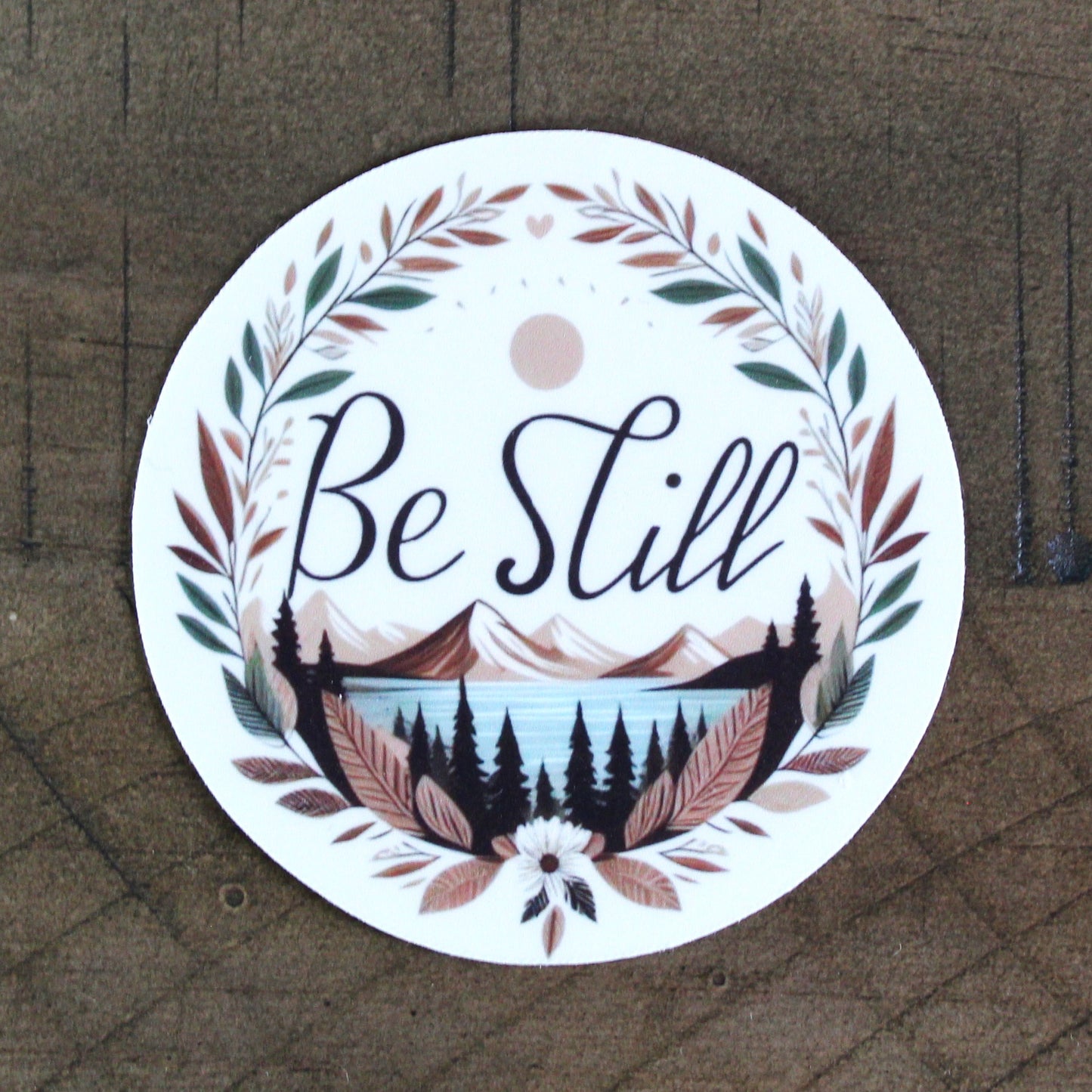 Be Still Sticker