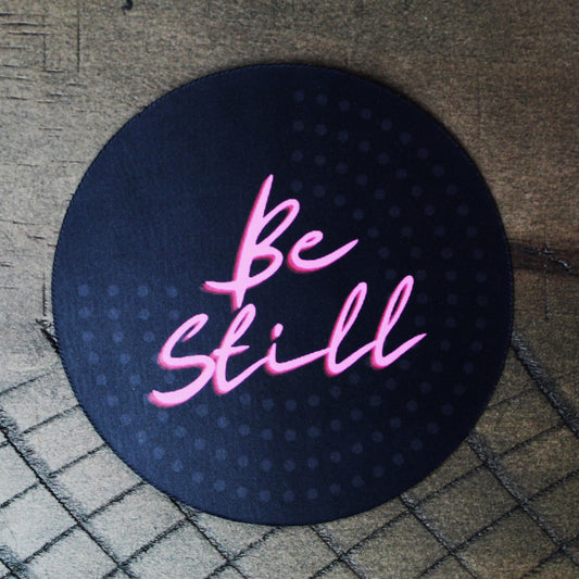 Black and Pink Be Still Sticker