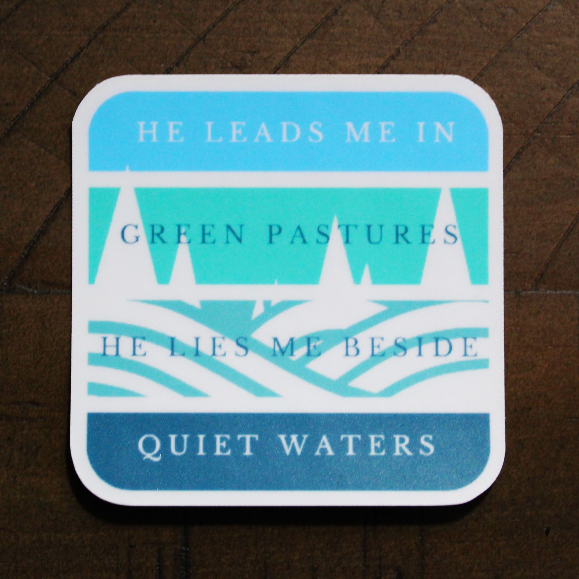 He Leads Me - Psalm 23:2 Sticker